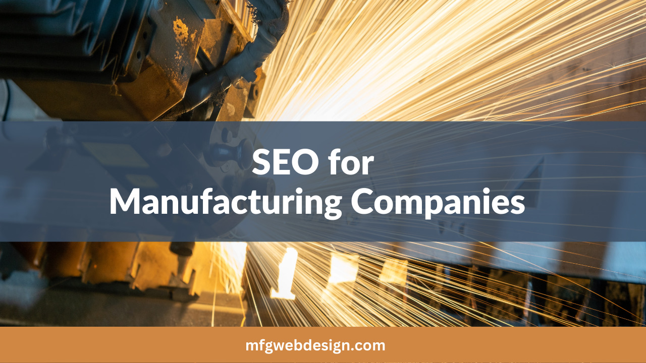 SEO for Industrial Manufacturing Companies